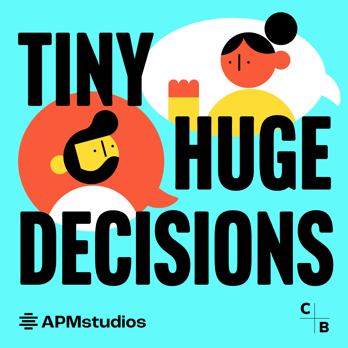 Tiny Huge Decisions